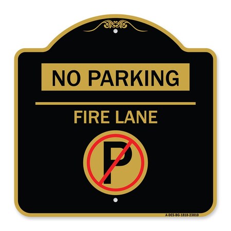 Signmission No Parking-Fire Lane W/ No Parking, Black & Gold Aluminum Sign, 18" x 18", BG-1818-23810 A-DES-BG-1818-23810